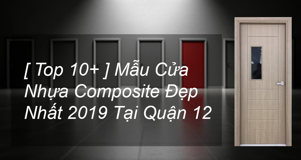 Mẫu Cửa Nhựa Gỗ Composite Đẹp Nhất 2019 Tại TP HCM